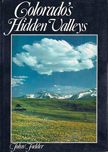Beispielbild fr Colorado's Hidden Valleys zum Verkauf von Wonder Book
