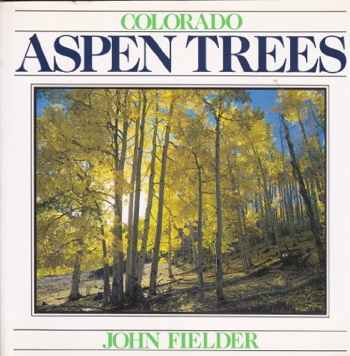 Stock image for Colorado Aspen Trees for sale by Goodwill of Colorado