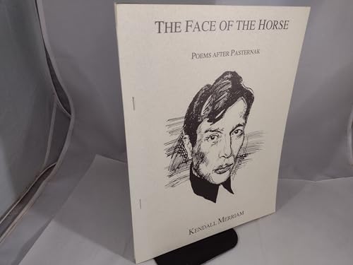 Stock image for The Face of the Horse Poems After Pasternak for sale by Open Door Books  MABA