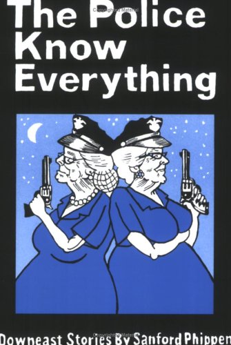 The Police Know Everything (9780942396997) by Sanford Phippen