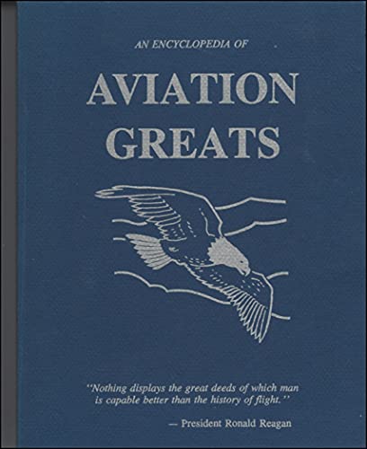 Beispielbild fr An Encyclopedia of Aviation Greats zum Verkauf von McAllister & Solomon Books