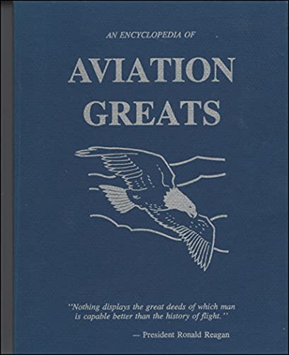 Stock image for An Encyclopedia of Aviation Greats for sale by McAllister & Solomon Books