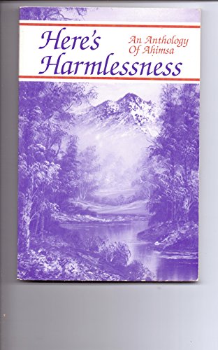 Imagen de archivo de Here's Harmlessness: An Anthology of Ahimsa a la venta por SecondSale