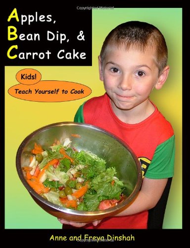 Imagen de archivo de Apples, Bean Dip, and Carrot Cake : Kids! Teach Yourself to Cook a la venta por Better World Books