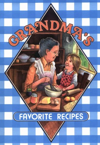 Beispielbild fr Grandma's Favorite Recipes zum Verkauf von Better World Books