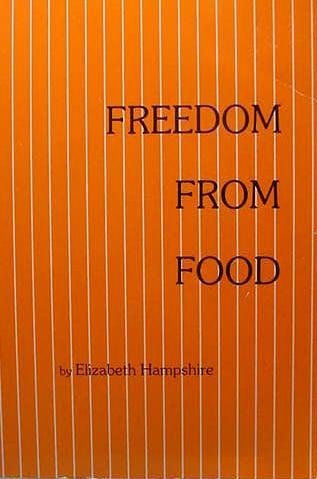 Imagen de archivo de Freedom from Food a la venta por Village Books and Music