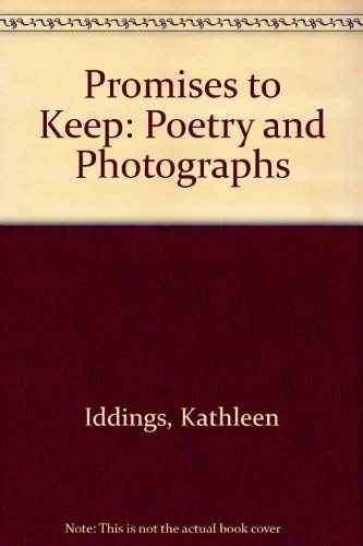 Beispielbild fr Promises to Keep: Poetry and Photographs zum Verkauf von All-Ways Fiction