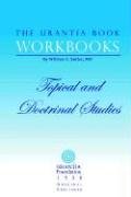 Beispielbild fr The Urantia Book Workbooks: Volume III - Topical and Doctrinal Study zum Verkauf von buchlando-buchankauf