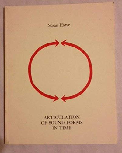 Articulation of Sound Forms in Time (9780942433111) by Howe, Susan