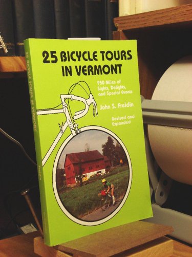 Beispielbild fr 25 Bicycle Tours In Vermont ( A Revised And Expanded Version Of 20 Bicycle Tours In Vermont) zum Verkauf von Wonder Book