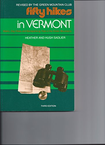 Stock image for Fifty hikes in Vermont: Walks, day hikes, and backpacking trips in the Green Mountains for sale by Wonder Book