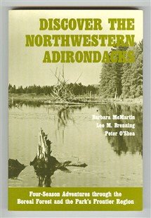 Beispielbild fr Discover the Northwestern Adirondacks : A Four-Season Guide Through the Boreal Forest zum Verkauf von Better World Books