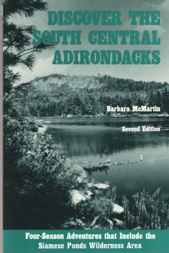 Stock image for Discover the South Central Adirondacks : Including the Siamese Ponds Wilderness Area for sale by Better World Books