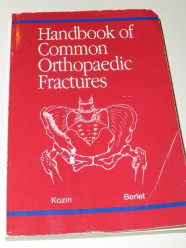 Beispielbild fr Handbook of Common Orthopaedic Fractures zum Verkauf von ThriftBooks-Dallas
