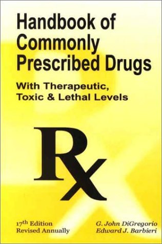 9780942447422: Handbook of Commonly Prescribed Drugs: With Therapeutic, Toxic and Lethal Levels