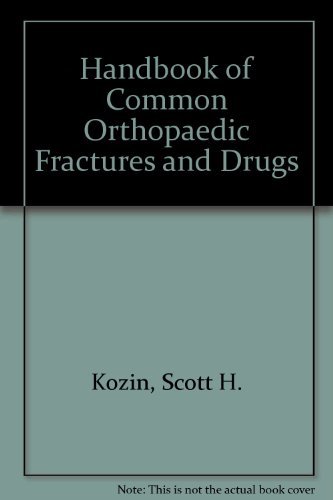 Stock image for Handbook of Common Orthopaedic Fractures and Drugs for sale by HPB-Ruby