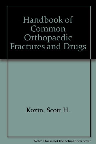 Stock image for Handbook of Common Orthopaedic Fractures and Drugs for sale by ThriftBooks-Atlanta