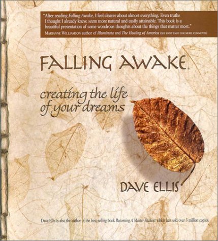 Stock image for Falling Awake : Creating the Life of Your Dreams for sale by Better World Books: West