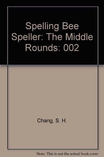 Stock image for Spelling Bee Speller: The Middle Rounds: 002 for sale by Dailey Ranch Books