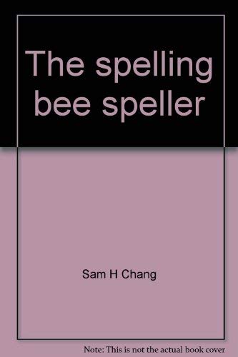 Stock image for The Spelling Bee Speller : The Final Rounds for sale by Better World Books