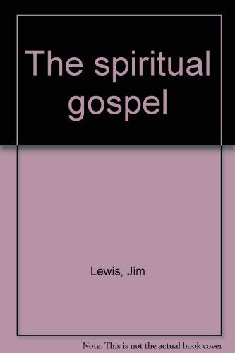 The spiritual gospel (9780942482058) by Lewis, Jim