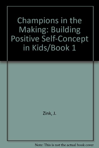 Imagen de archivo de (Champions in the Making, Book 1) Building Positive Self-Concept in Kids a la venta por Wonder Book