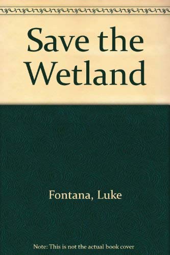 Stock image for Save the Wetlands for sale by Smith Family Bookstore Downtown