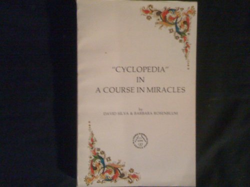 Cyclopedia in a Course in Miracles (9780942494334) by David Silva; Barbara Rosenblum