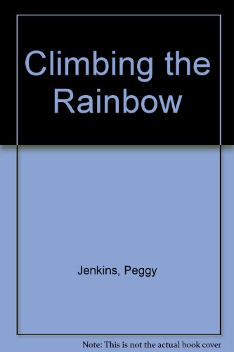 Stock image for Climbing the Rainbow for sale by Redux Books