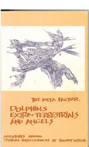 9780942494952: Deta-Factor: Dolphins, Extra-Terrestrials and Angels/125