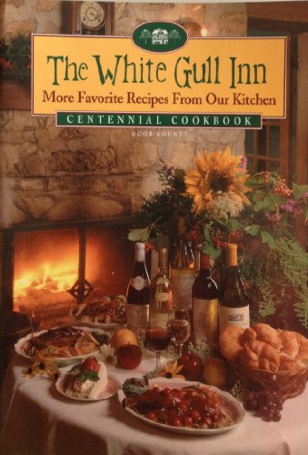 9780942495744: The White Gull Inn: More Favorite Recipes from Our Kitchen