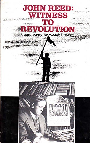 John Reed: Witness to Revolution