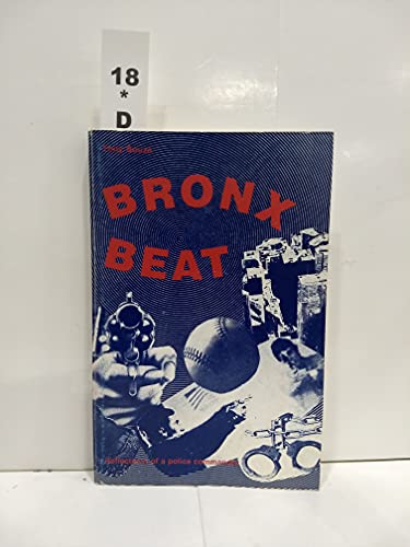 Bronx Beat: Reflections of a Police Commander (9780942511277) by Tony Bouza