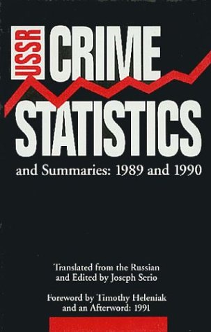 Beispielbild fr USSR Crime Statistics and Summaries: 1989 And 1990 zum Verkauf von Phatpocket Limited