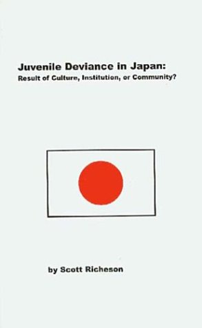 Beispielbild fr Juvenile Deviance in Japan: Result of Culture, Institution, or Community? zum Verkauf von HPB-Diamond