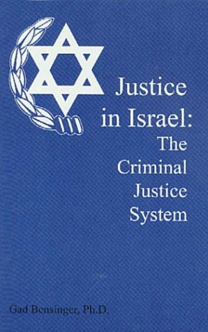 Beispielbild fr Justice in Israel: The Criminal Justice System zum Verkauf von ThriftBooks-Dallas