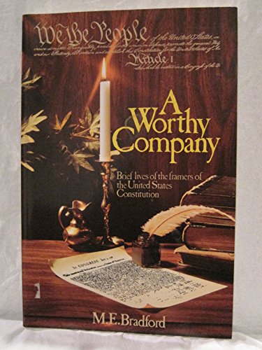 Beispielbild fr A Worthy Company: Brief Lives of the Framers of the United States Constitution zum Verkauf von Wonder Book
