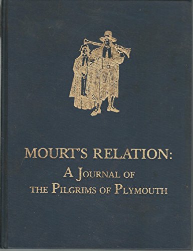 Beispielbild fr Mourt's Relation : A Journal of the Pilgrims of Plymouth zum Verkauf von Better World Books