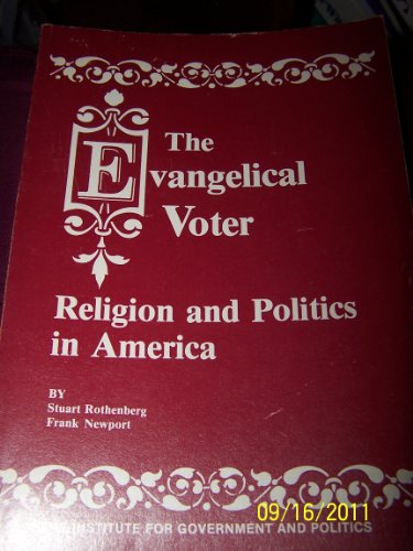 The Evangelical Voter (9780942522075) by Rothenberg, Stuart; Newport, Frank