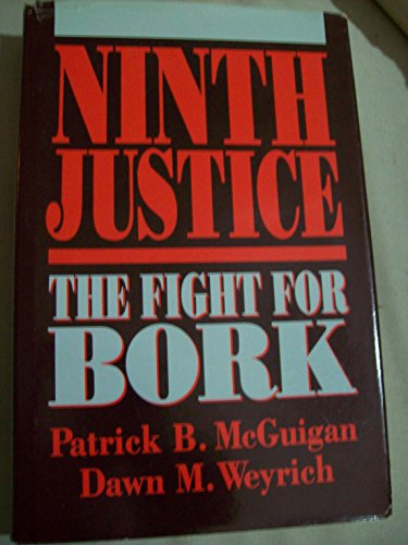 Imagen de archivo de Ninth Justice: The Fight for Bork a la venta por Wonder Book