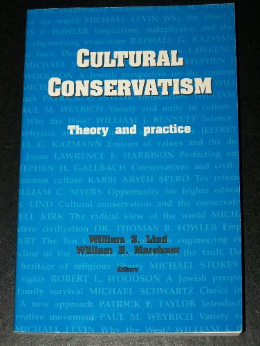 Beispielbild fr Cultural Conservatism Theory and Practice zum Verkauf von GoldBooks