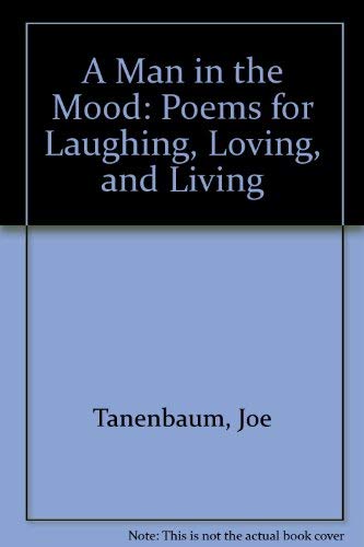 Stock image for A Man in the Mood: Poems for Laughing, Loving, and Living for sale by Book Grove, RMABA