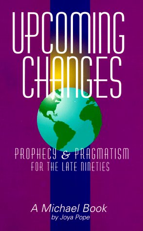 Stock image for Upcoming Changes: Prophecy & Pragmatism for the Late Nineties for sale by ThriftBooks-Atlanta