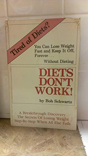 Imagen de archivo de Diets Don't Work a la venta por Wonder Book