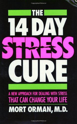 Stock image for The Fourteen Day Stress Cure : A New Approach for Dealing with Stress That Can Change Your Life Forever for sale by Better World Books