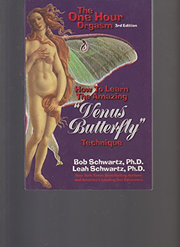 9780942540147: The One Hour Orgasm: How to Learn the Amazing "Venus Butterfly" Technique
