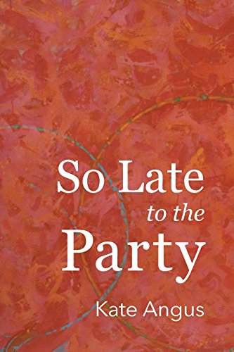 Stock image for So Late to the Party for sale by ThriftBooks-Dallas