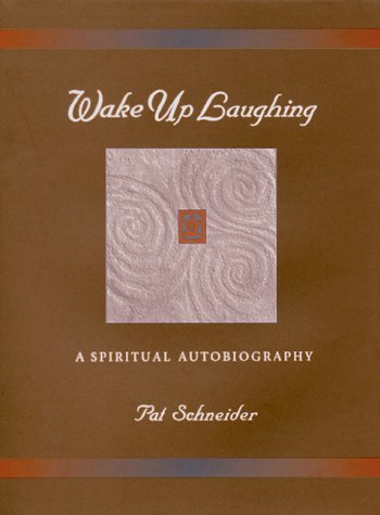 Beispielbild fr Wake Up Laughing: A Spiritual Autobiography zum Verkauf von Irish Booksellers