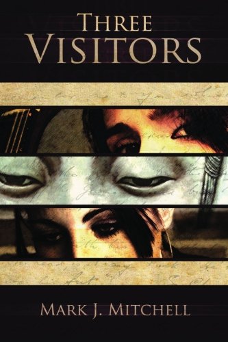 Three Visitors (9780942544749) by Mitchell, Mark J.