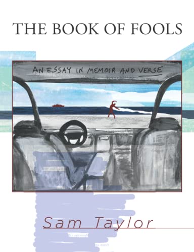 The Book of Fools: An Essay in Memoir and Verse (9780942544770) by Taylor, Sam